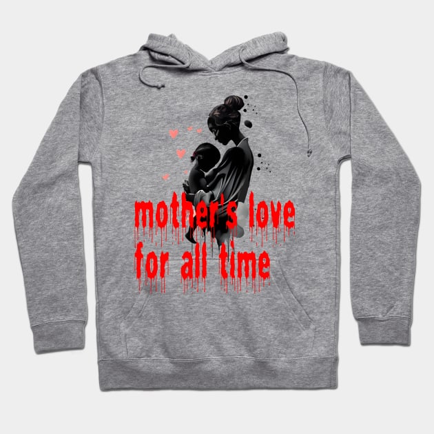 Mother's love for all time Hoodie by Double You Store